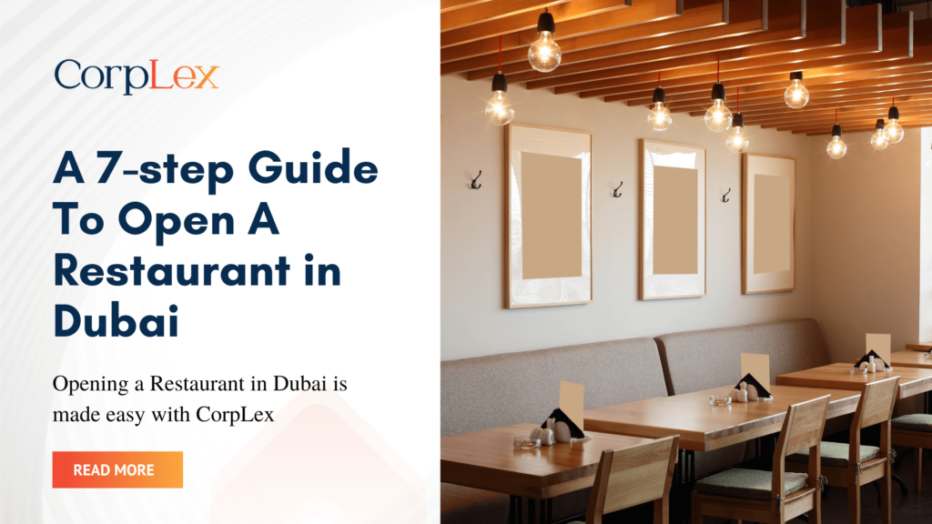 A 7step Guide to Open A Restaurant in Dubai Corplex Corporate Services