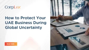 Protect Your UAE Business During Uncertainty